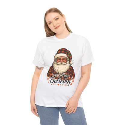 Santa Believes: Don't Stop Believin'  Tee
