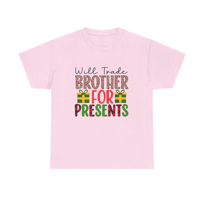 Will Trade Brother for Presents - Christmas Tee