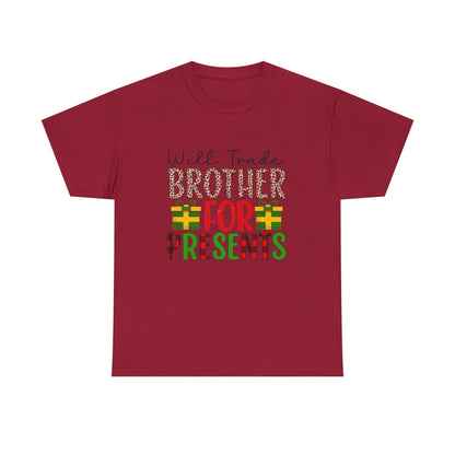 Will Trade Brother for Presents - Christmas Tee