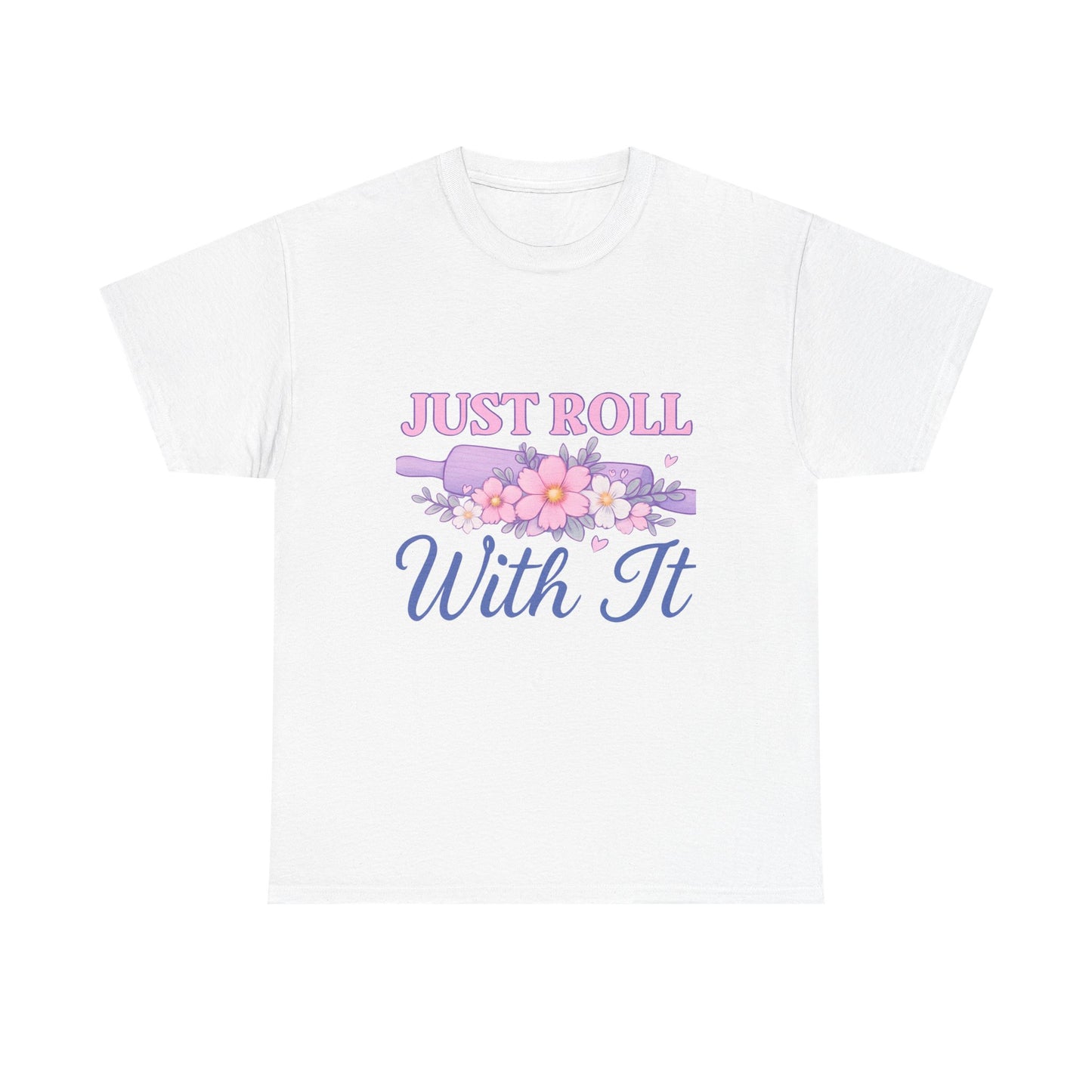 Just Roll With It Tee