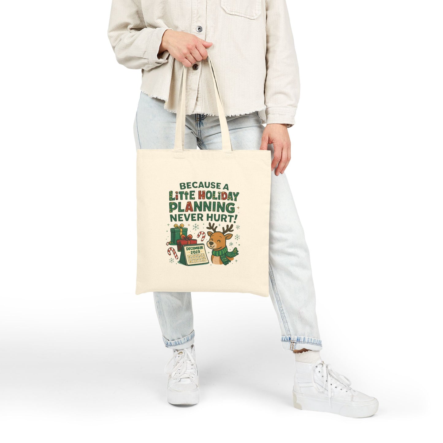 Holiday Planning Tote Bag - "Because A Little Holiday Planning Never Hurt" Cotton Canvas Tote