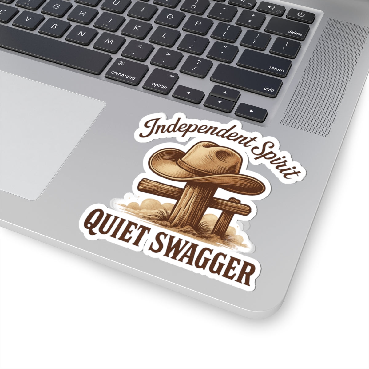 Quiet Swagger Cowboy Sticker — "Independent Spirit" Kiss-Cut Western Decal