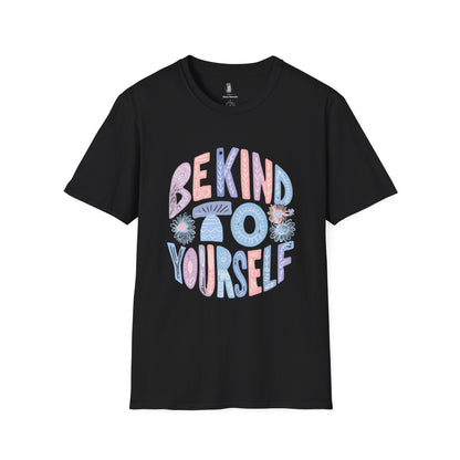 Be Kind to Yourself Unisex Softstyle T-Shirt, Positive Affirmation Tee, Relaxed Fit Shirt, Self Care Gift, Mindfulness Apparel