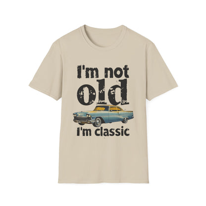 Classic Car Unisex T-Shirt - I'm Not Old, Vintage Humor Tee for Car Lovers, Father's Day Gift, Retro Style Shirt, Birthday Present