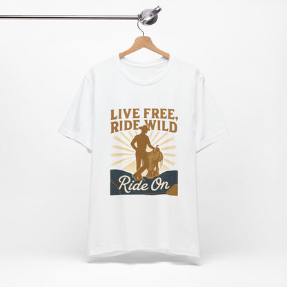 Live Free, Ride Wild Cowboy T‑Shirt — 'Ride On' Western Rodeo Graphic Tee