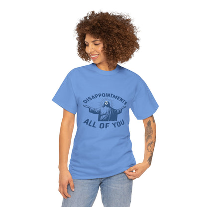 Disappointed Jesus  Tee