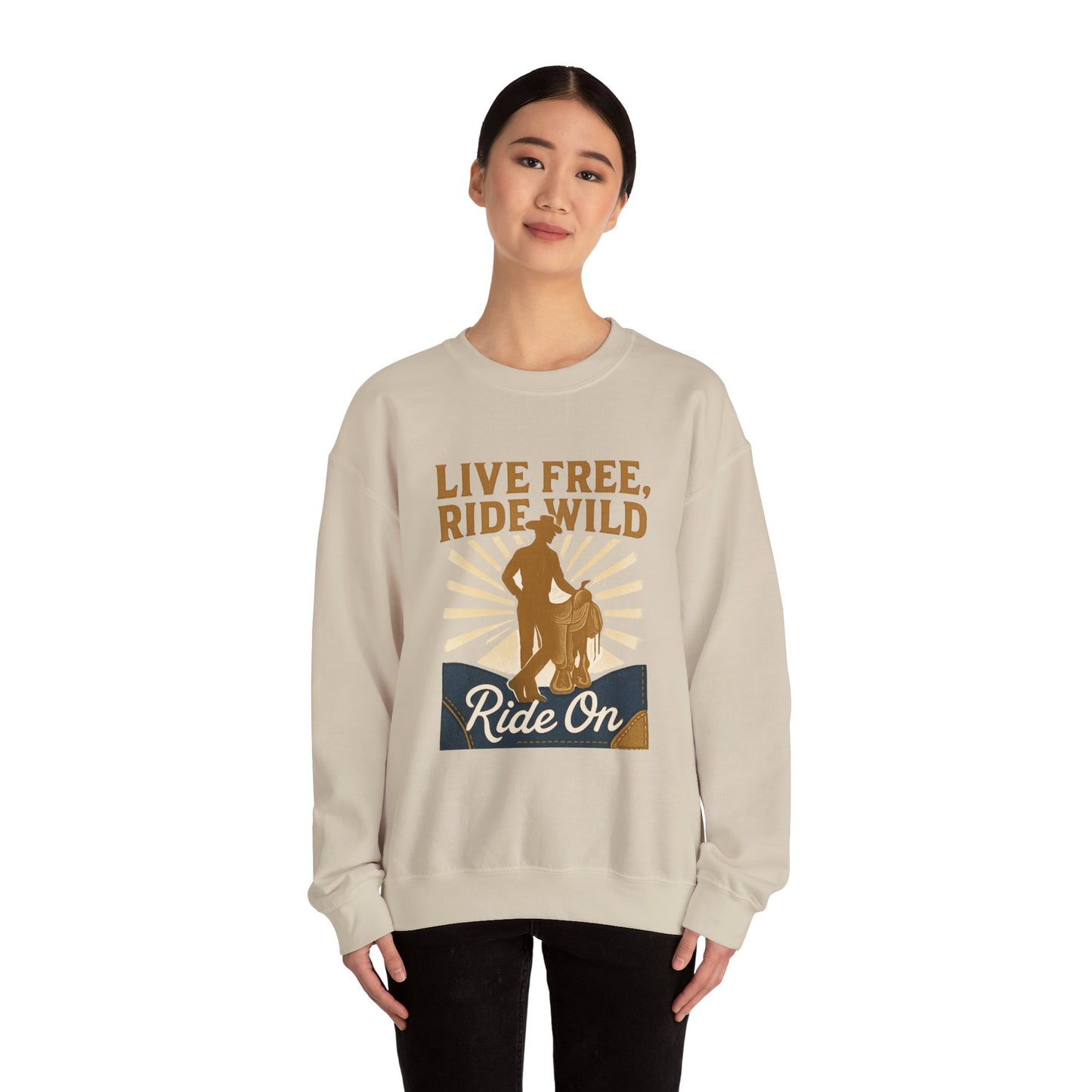 Ride On Sweatshirt — "Live Free, Ride Wild" Cowboy Western Crewneck