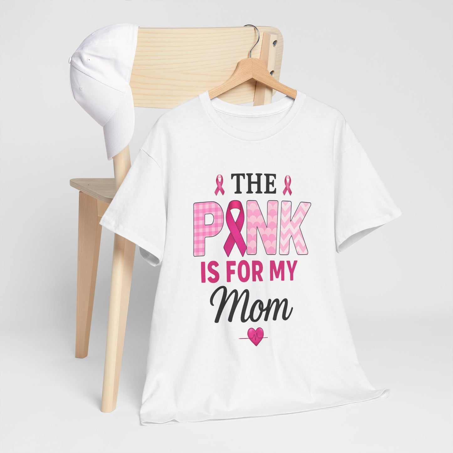Pink Is For My Mom - Breast Cancer Awareness Tee