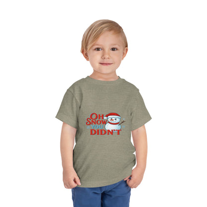 Oh Snow You Didn't! Toddler Christmas Tee