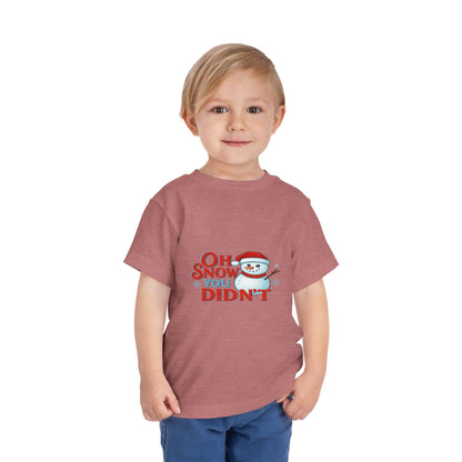 Oh Snow You Didn't! Toddler Christmas Tee