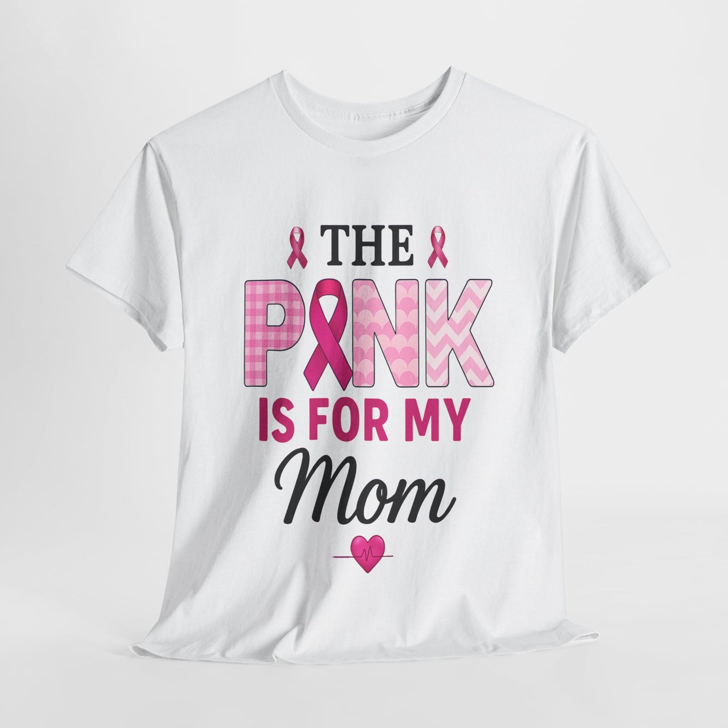 Pink Is For My Mom - Breast Cancer Awareness Tee