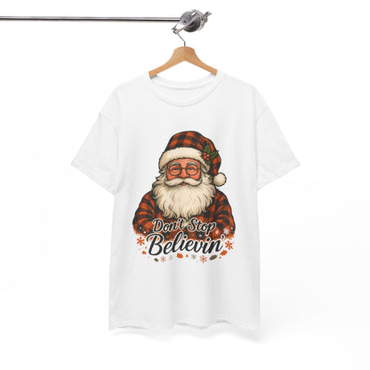 Santa Believes: Don't Stop Believin'  Tee