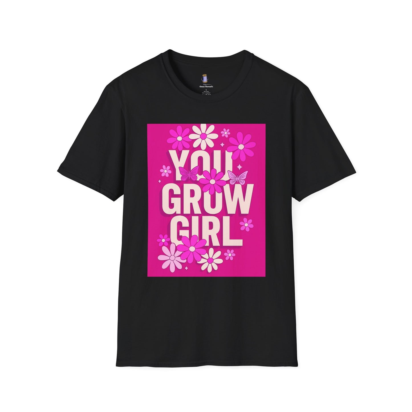You Grow Girl Floral T-Shirt, Cute Feminine Tee, Gift for Her, Empowerment Shirt, Spring Fashion, Positive Vibes