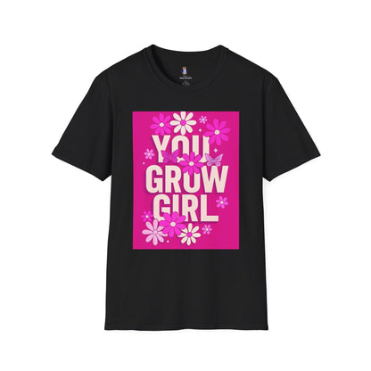 You Grow Girl Floral T-Shirt, Cute Feminine Tee, Gift for Her, Empowerment Shirt, Spring Fashion, Positive Vibes