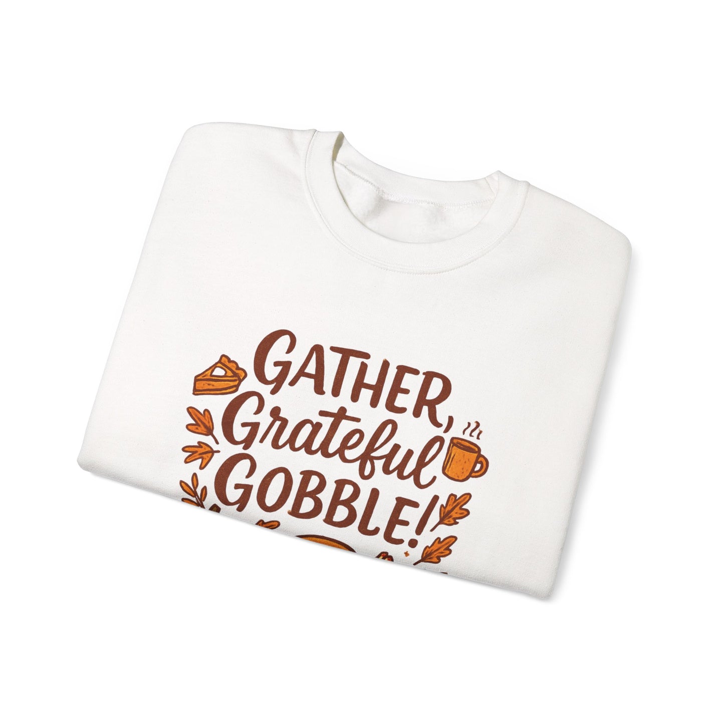 Thanksgiving Sweatshirt — "Gather, Grateful, Gobble!" Crewneck with Turkey & Pumpkin Design