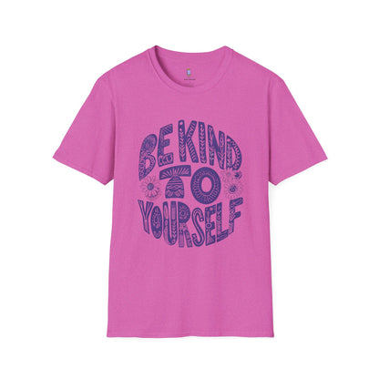 Be Kind to Yourself Unisex Softstyle T-Shirt | Positive Vibes Tee, Self-Care Gift, Relaxed Fit, Everyday Wear, Mindfulness Fashion