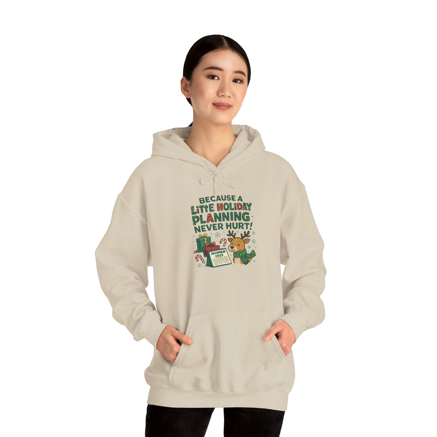 Holiday Planning Hoodie — "A Little Holiday Planning Never Hurt" Cute Reindeer Christmas Sweatshirt