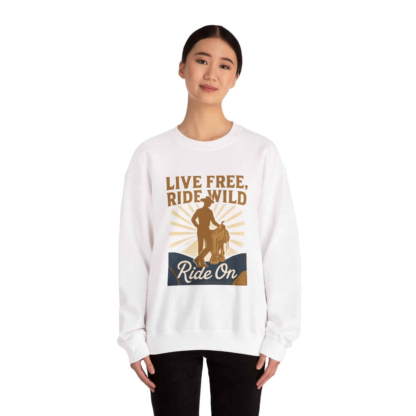 Ride On Sweatshirt — "Live Free, Ride Wild" Cowboy Western Crewneck