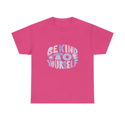 Be Kind to Yourself Pink T-Shirt – Uplifting Floral Self-Care Message