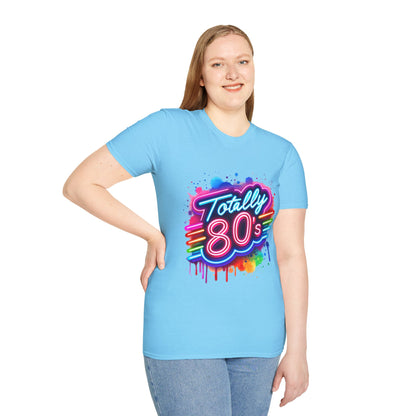 Totally 80s Unisex Softstyle T-Shirt – Retro Vintage Tee, Nostalgic Gift, Party Shirt, Perfect for 80s Theme Events, Festival Wear