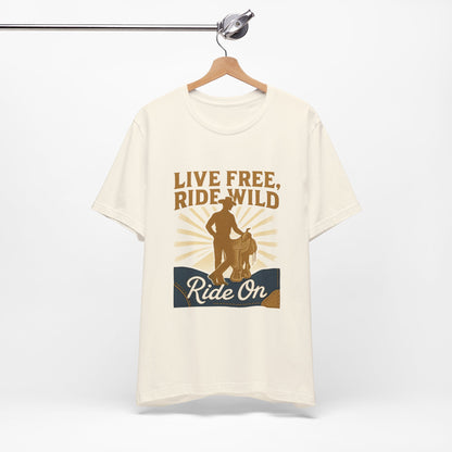 Live Free, Ride Wild Cowboy T‑Shirt — 'Ride On' Western Rodeo Graphic Tee