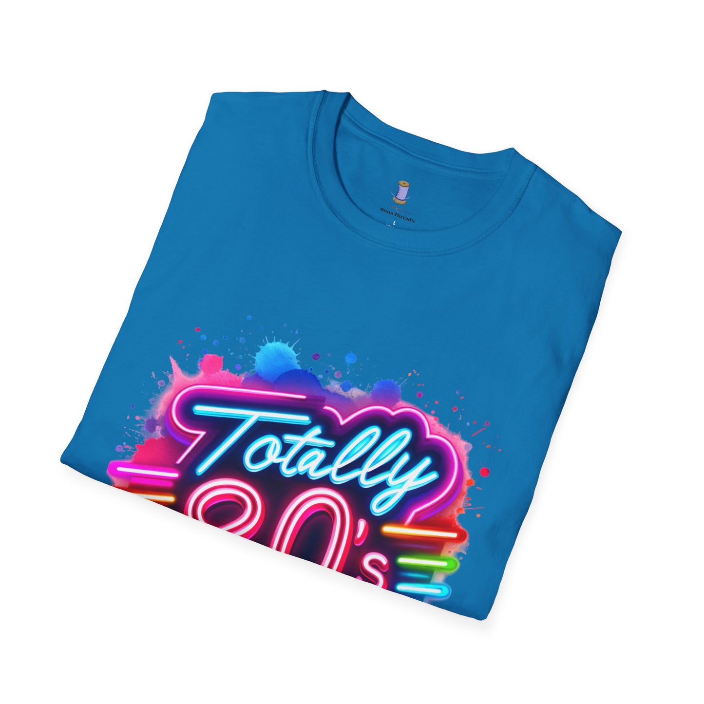 Totally 80s Unisex Softstyle T-Shirt – Retro Vintage Tee, Nostalgic Gift, Party Shirt, Perfect for 80s Theme Events, Festival Wear