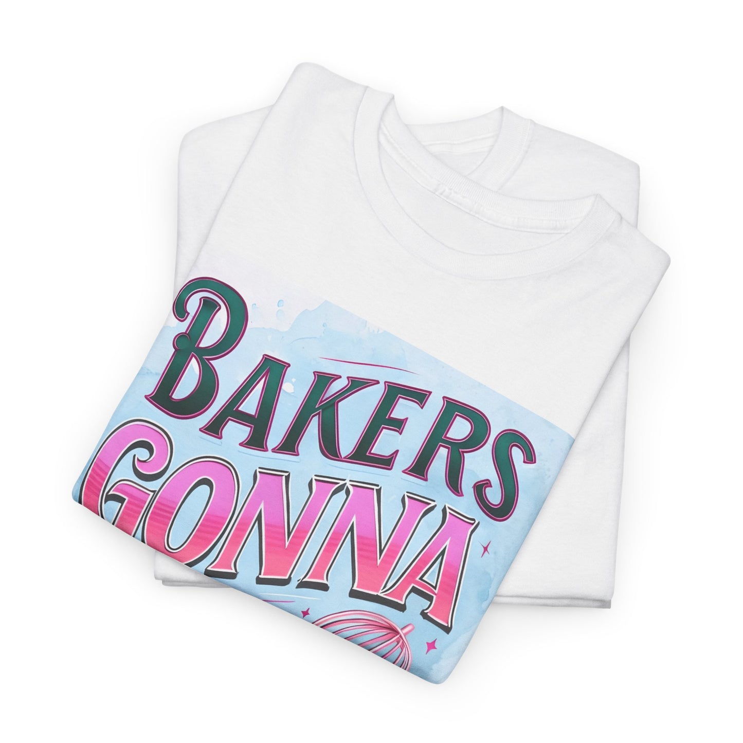 Bakers Gonna Baker