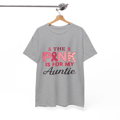 Pink Is For My Auntie: Breast Cancer Awareness Tee