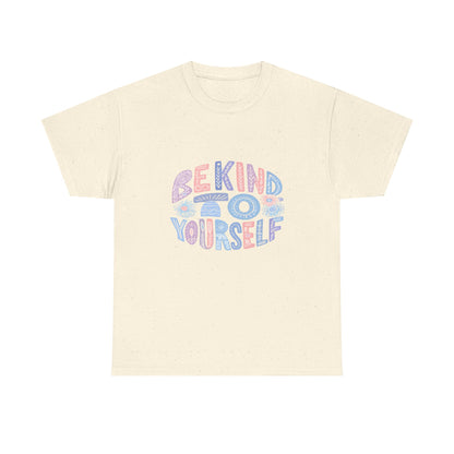 Be Kind to Yourself Pink T-Shirt – Uplifting Floral Self-Care Message