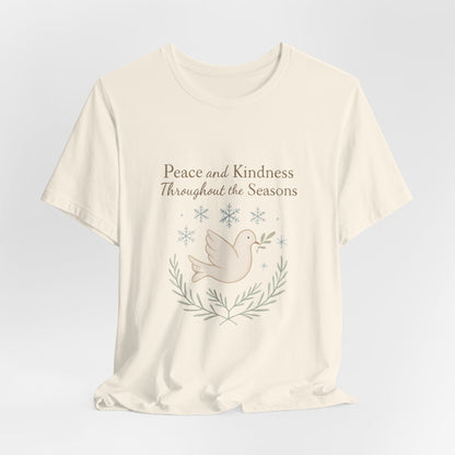 Peace and Kindness Dove Tee — 'Peace and Kindness Throughout the Seasons' Inspirational T-Shirt