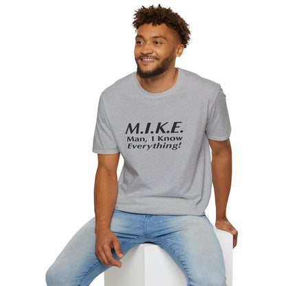 M.I.K.E. Unisex T-Shirt - Fun Gift, Casual Wear, Humor Shirt, Birthday Surprise, Everyday Comfort