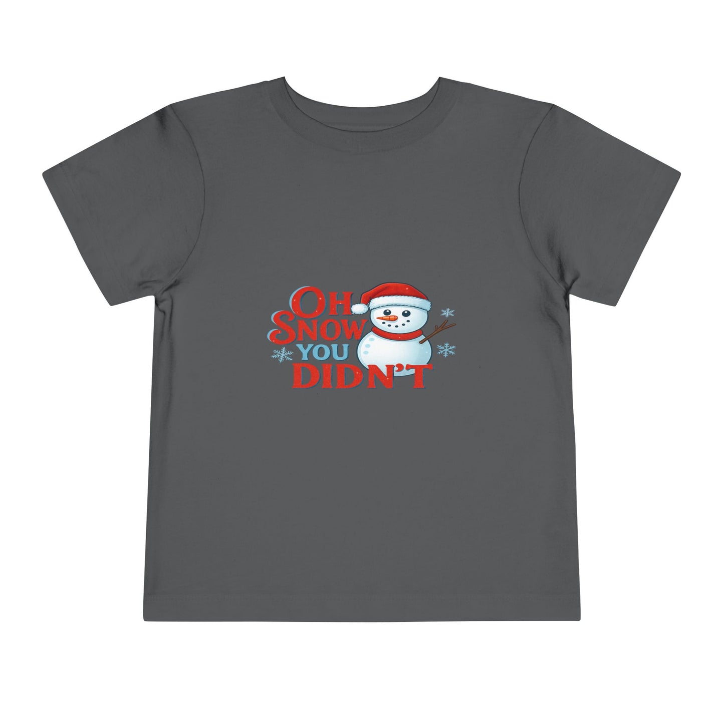 Oh Snow You Didn't! Toddler Christmas Tee