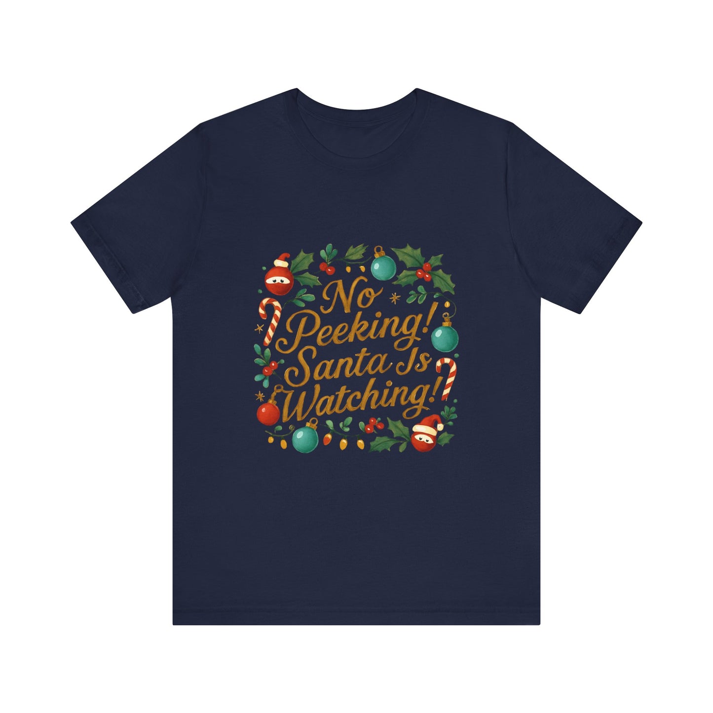 No Peeking! Santa Is Watching Christmas Tee