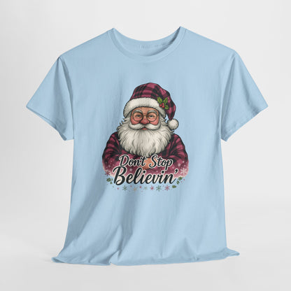 Don't Stop Believin' Santa - Holiday Tee