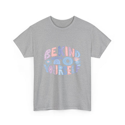 Be Kind to Yourself Pink T-Shirt – Uplifting Floral Self-Care Message
