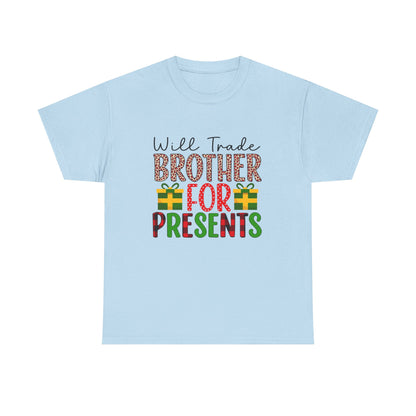 Will Trade Brother for Presents - Christmas Tee