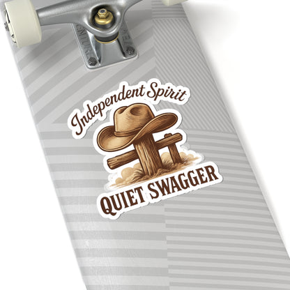 Quiet Swagger Cowboy Sticker — "Independent Spirit" Kiss-Cut Western Decal
