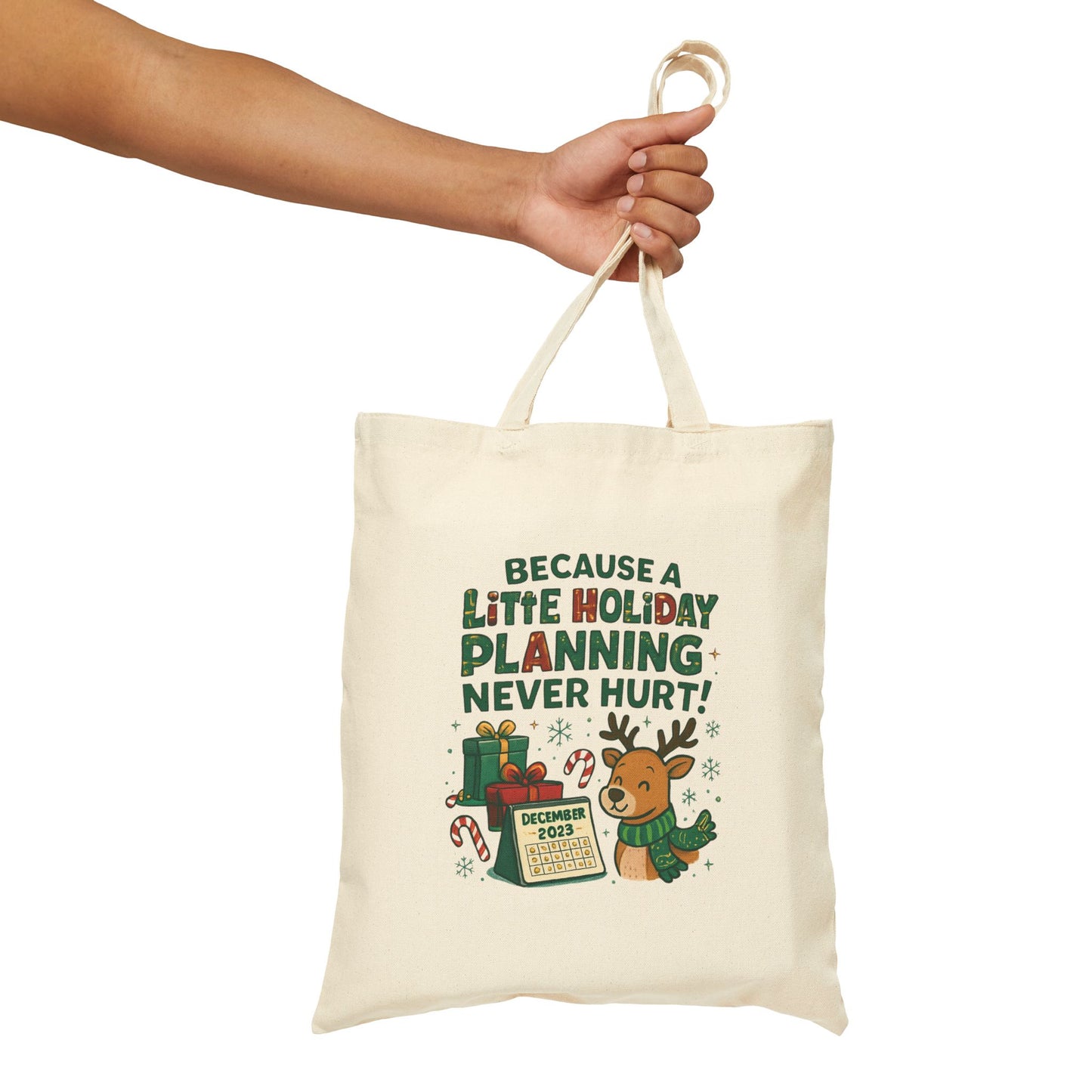 Holiday Planning Tote Bag - "Because A Little Holiday Planning Never Hurt" Cotton Canvas Tote
