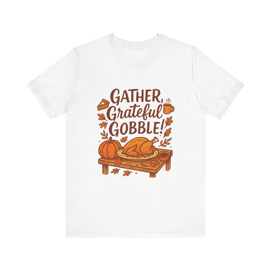 Gather Grateful Gobble Thanksgiving T-Shirt — Turkey & Pumpkins Fall Tee