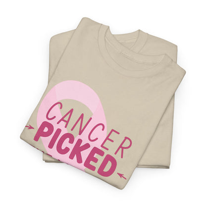 Cancer: The Wrong Picked Girl - Pink Ribbon Tee