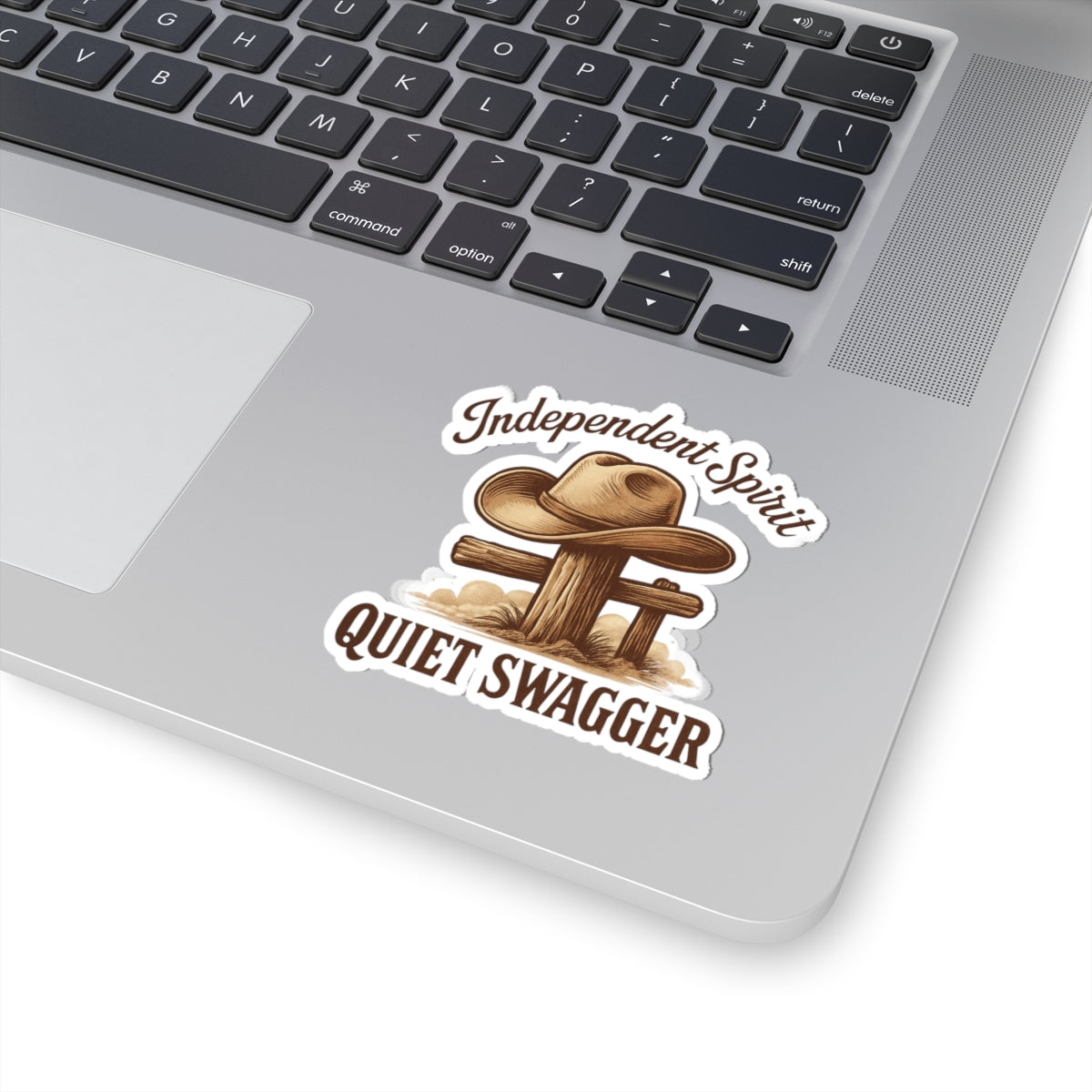 Quiet Swagger Cowboy Sticker — "Independent Spirit" Kiss-Cut Western Decal