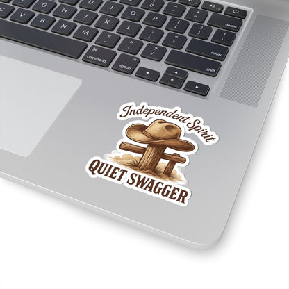 Quiet Swagger Cowboy Sticker — "Independent Spirit" Kiss-Cut Western Decal