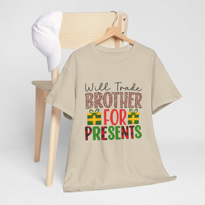 Will Trade Brother for Presents - Christmas Tee
