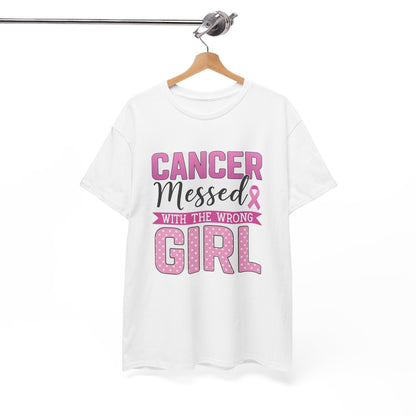 Cancer Messed With The Wrong Girl - Breast Cancer Tee