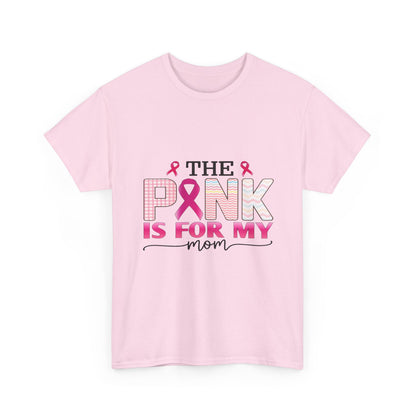 Pink Is For My Mom Breast Cancer Awareness Tee