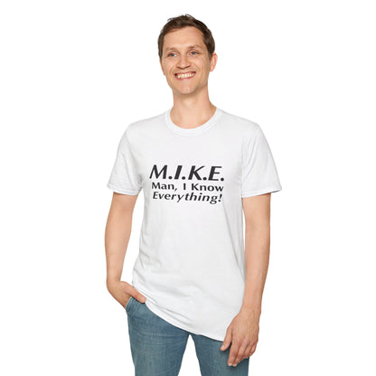 M.I.K.E. Unisex T-Shirt - Fun Gift, Casual Wear, Humor Shirt, Birthday Surprise, Everyday Comfort