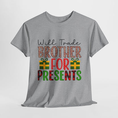 Will Trade Brother for Presents - Christmas Tee