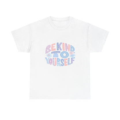 Be Kind to Yourself Pink T-Shirt – Uplifting Floral Self-Care Message