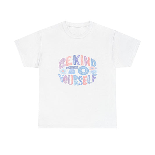 Be Kind to Yourself Pink T-Shirt – Uplifting Floral Self-Care Message