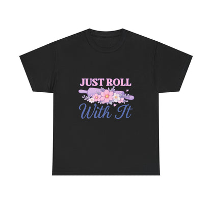 Floral Tee 'Just Roll With It'